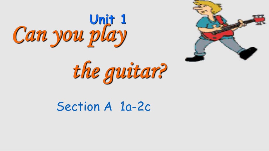 七下英語_Unit_Can_you_play_the_guitar時(shí)PPT課件_第1頁