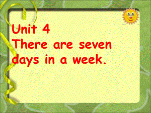 四年级下册英语课件-Unit 4 There are seven days in a week Lesson 21-2_人教精通（2014秋）