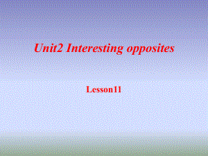 三年级下册英语课件-《Unit2 Interesting opposites Lesson11》课件1｜清华版（一起） (共17张PPT)