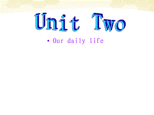 七年級(jí)英語(yǔ)上冊(cè) Unit 2 Our daily life Listening課件 牛津廣州版