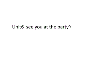 五年级下册英语课件－Module 3 Unit 6《See you at the party》｜教科版（广州深圳）(共7张PPT)