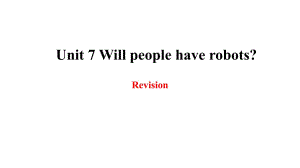 2018年秋人教新目标英语八年级上册 Unit 7 Will people have robots复习课件