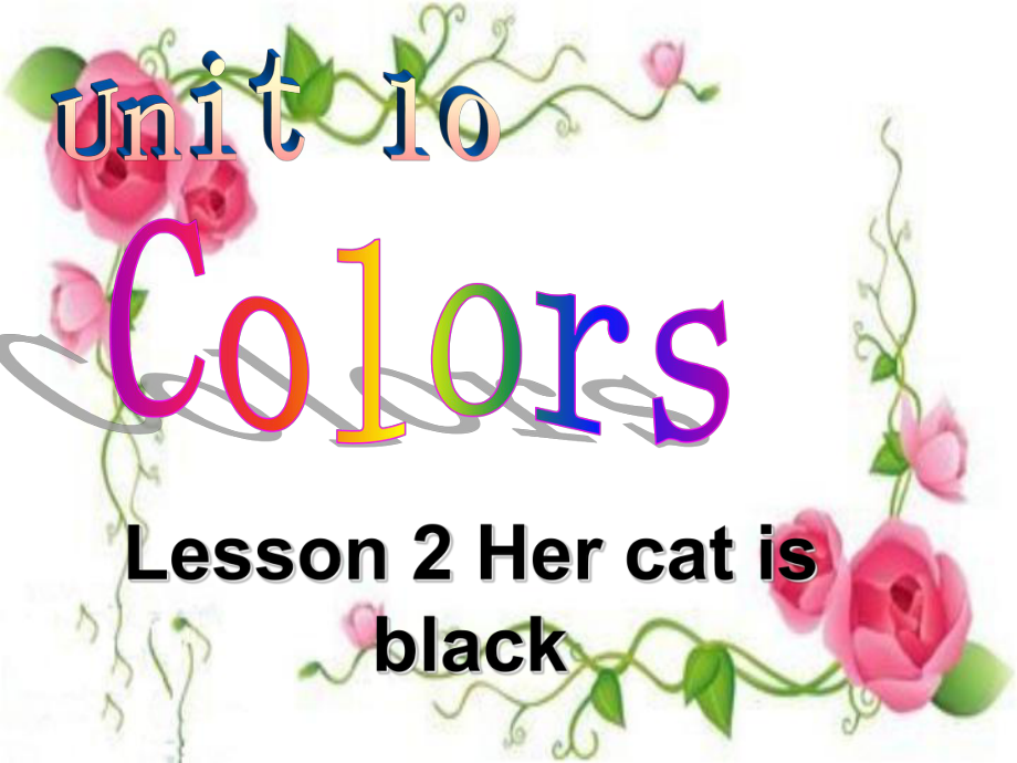 三年级下册英语课件-Unit 10 Lesson 2 Her cat is black 1_北师大版（三起）（2014秋） (共18张PPT)_第1页