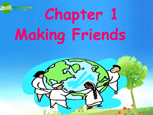 七年級英語上冊 CHAPTER ONE Making friends課件 牛津深圳版