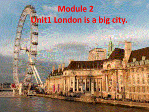 四年級下冊英語課件-Module 2 Unit 1 Londonis a big city∣外研版（三起） (共33張PPT)