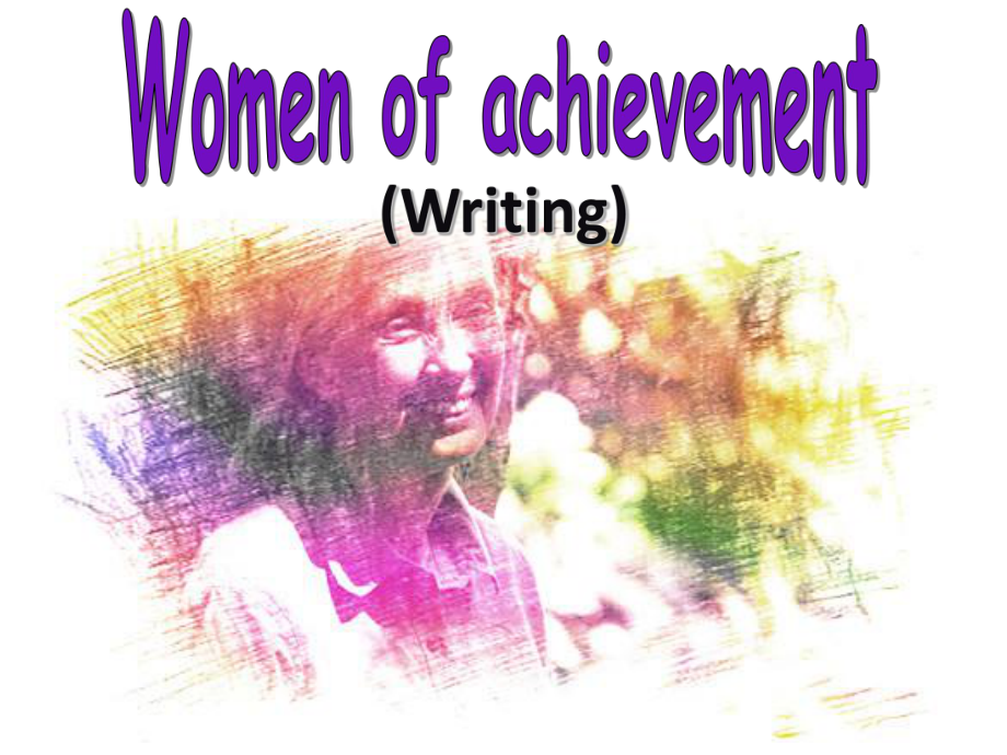 人教版高中英語Book 4 Unit 1 Women of achievement writing 教學課件 (共19張PPT)_第1頁