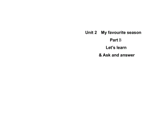 五年級(jí)下冊(cè)英語(yǔ)課件-Unit 2　My favourite season Part B｜人教PEP(2014秋) (共16張PPT)