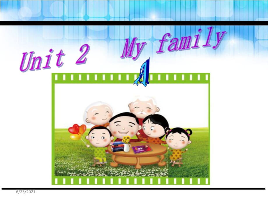 三年級下冊英語課件-Unit 2 My family A_人教（PEP）（2014秋） (共25張PPT)_第1頁