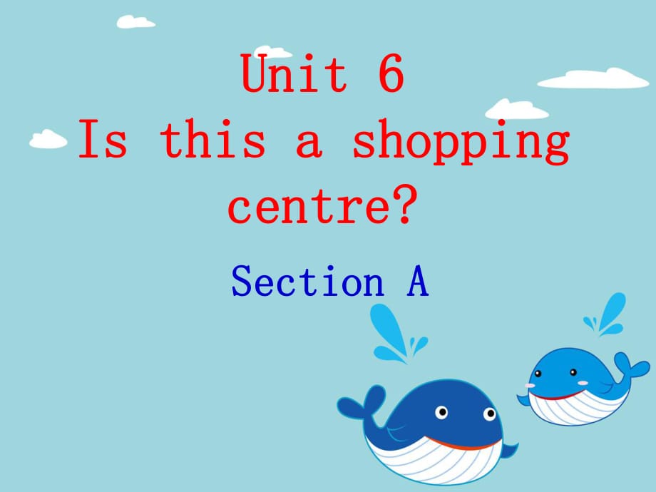 五年級(jí)下冊(cè)英語(yǔ)課件-Unit 6 Is this a shopping centre Section A1 _湘魯版(共19張PPT)_第1頁(yè)