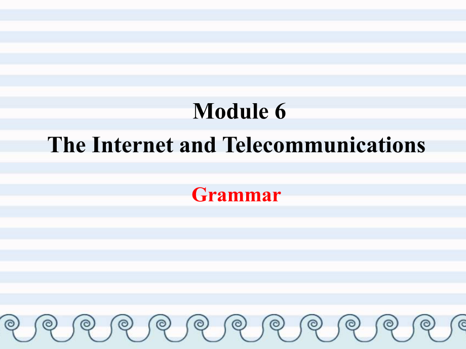 Module 6 Grammar（外研版必修1）_第1頁(yè)