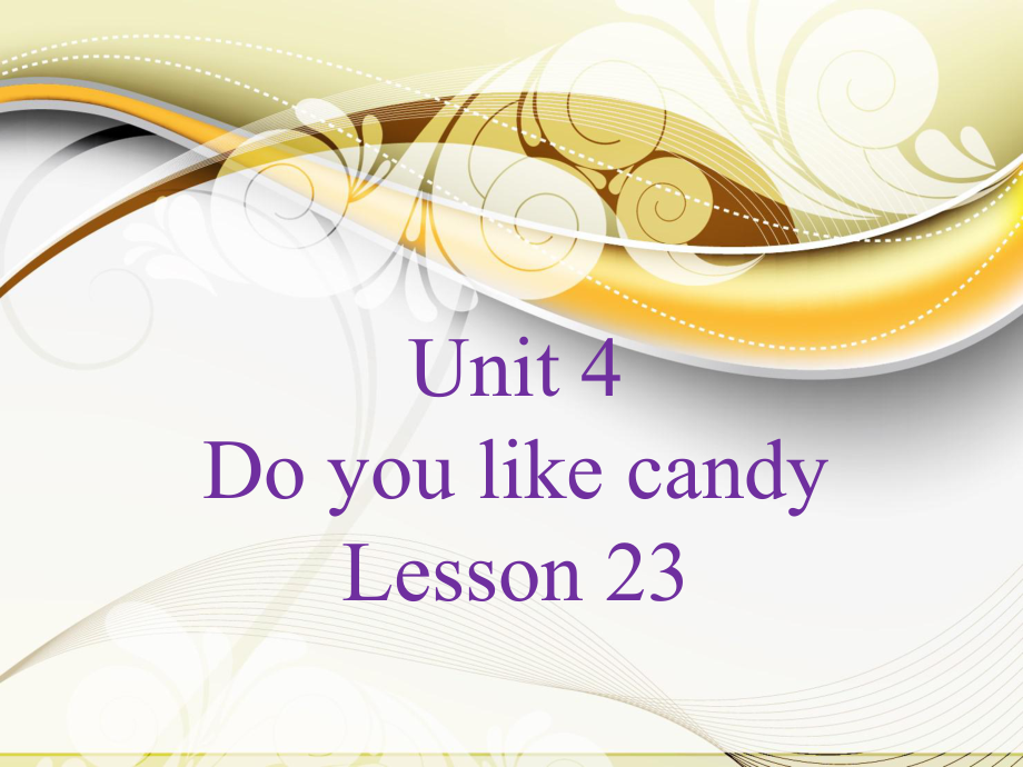 三年級下冊英語課件-Unit 4 Do you like candy Lesson 23-2_人教精通（2014秋）_第1頁