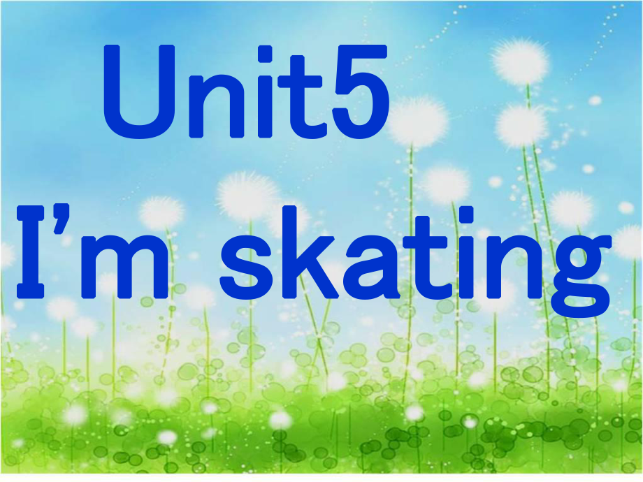 二年級上冊英語課件-Unit 5 I'm Skating（4）_廣州版（一起）_第1頁