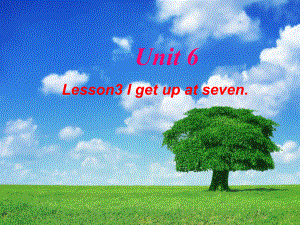 三年級(jí)下冊(cè)英語(yǔ)課件－Unit 6《Lesson 3 I get up at seven》｜魯科版