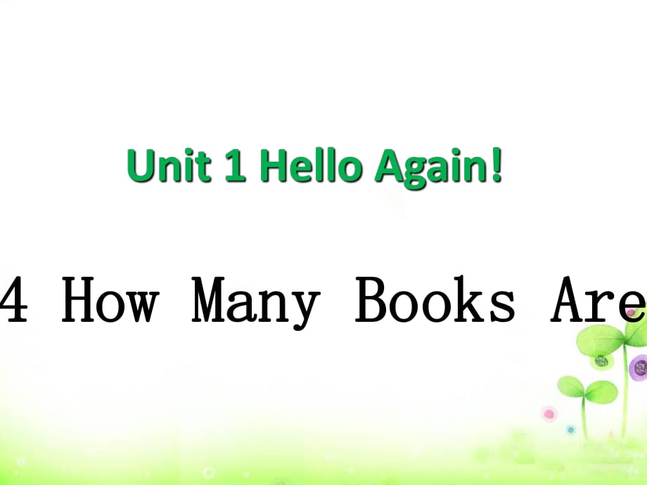 四年級下冊英語課件-Unit 1 Lesson 4 How Many Books Are There 冀教版_第1頁