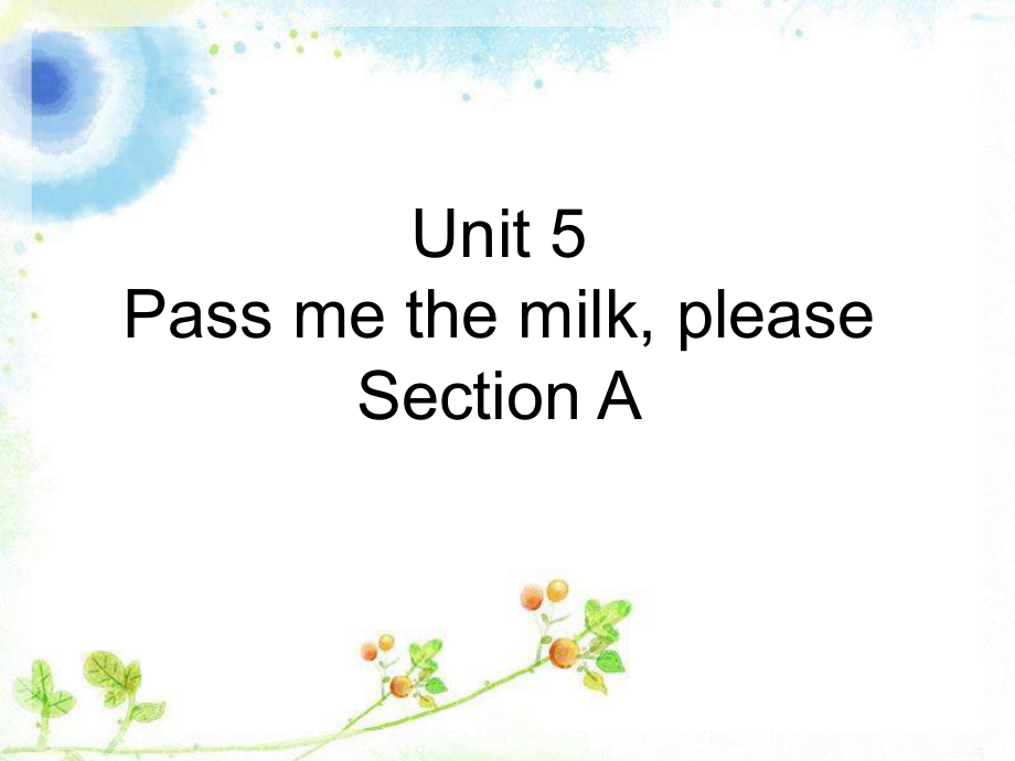 三年級(jí)下冊(cè)英語課件-Unit 5 Pass me the milk please Section A2 _湘魯版(共18張PPT)_第1頁