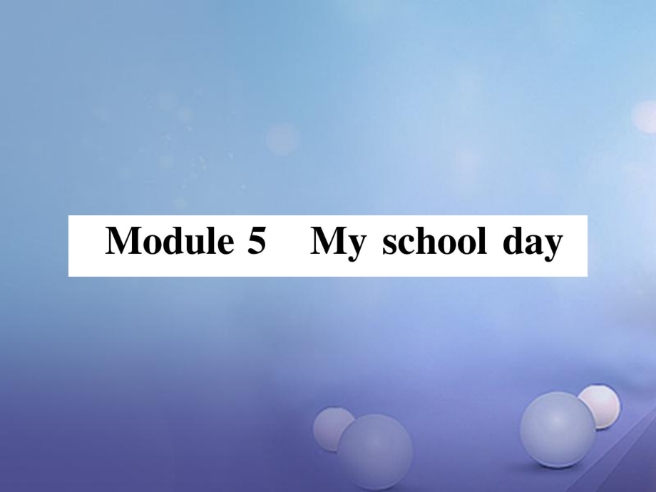 浙江专用2017秋七年级英语上册Module5Myschoolday小册子课件新版外研_第1页