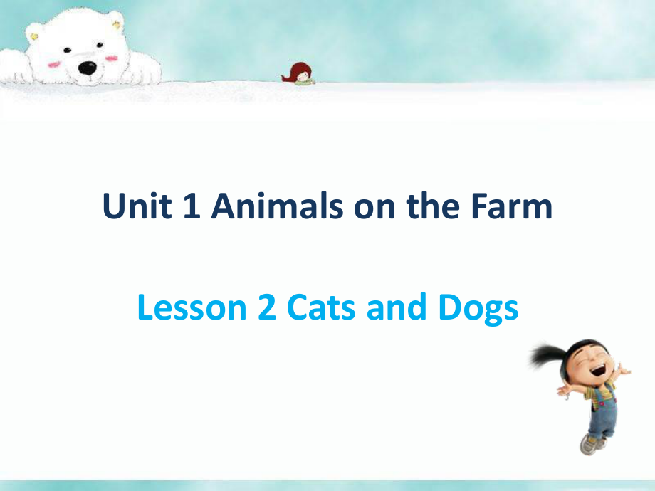 三年級下冊英語課件-Unit 1 Animals on the Farm Lesson 2 Cats and Dogs 1｜冀教版_第1頁