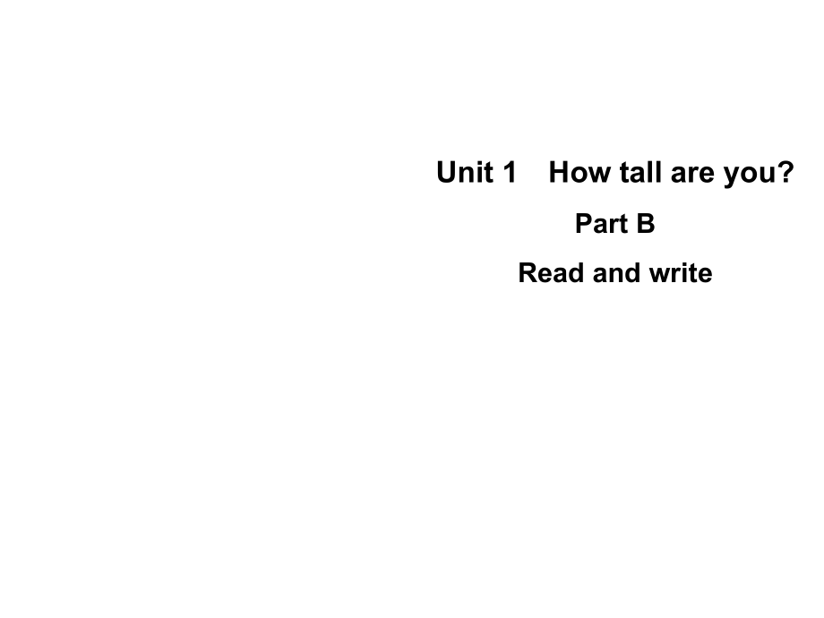 六年级下册英语课件-Unit 1　How tall are you Part B Read and write｜人教（PEP）(2014秋) (共9张PPT)_第1页