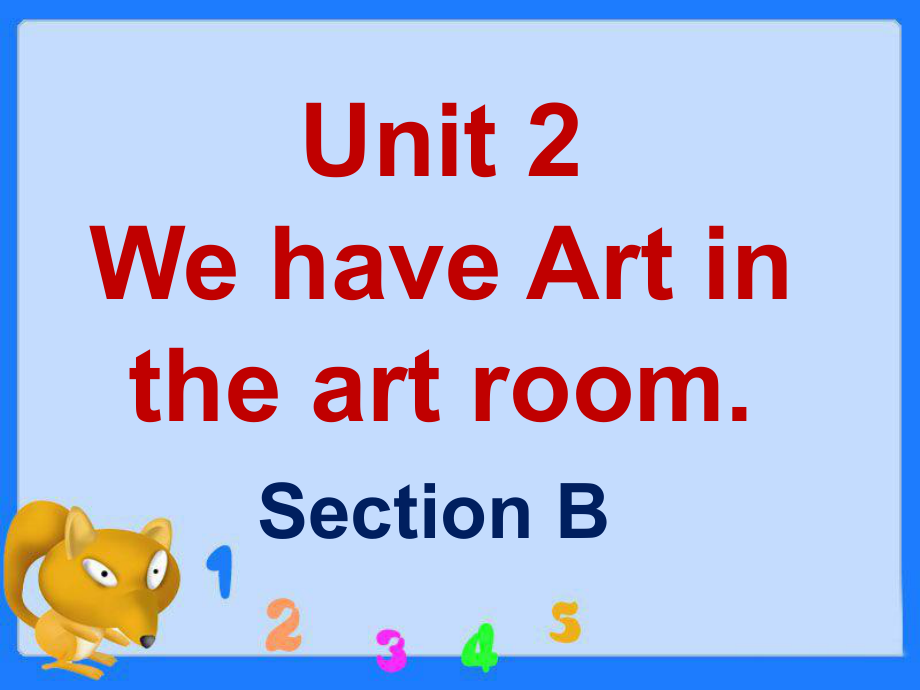 五年級下冊英語課件-Unit 2 We have Art in the art room. Section B_湘魯版_第1頁