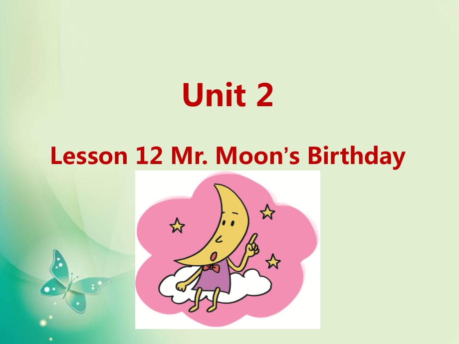 四年级下册英语课件-U2-Lesson 12 Mr. Moon's Birthday_冀教版_第1页