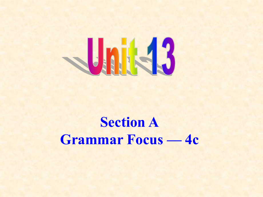 九年級英語unit13,Section A Grammar Focus-4c課件_第1頁