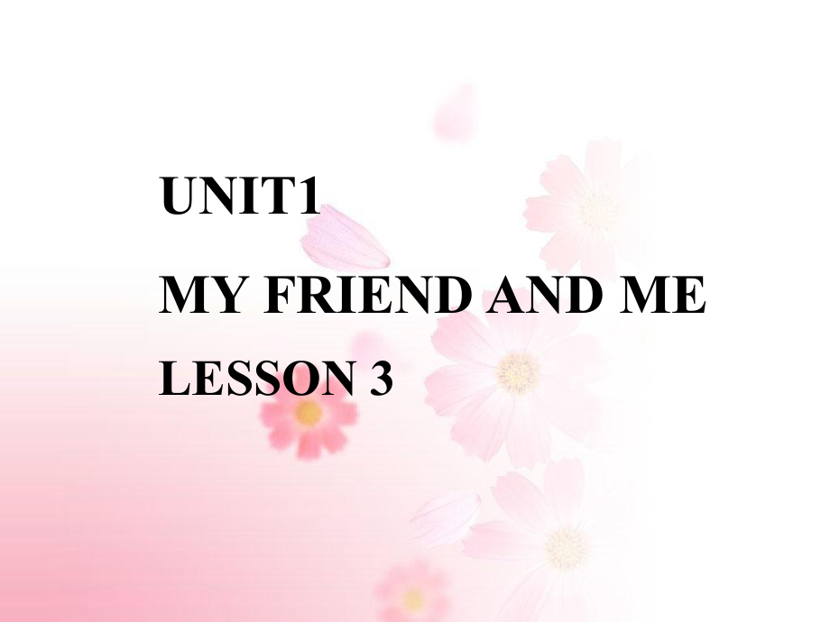 三年級(jí)下冊(cè)英語課件-《Unit1 My friends and me Lesson3》課件2｜清華版_第1頁