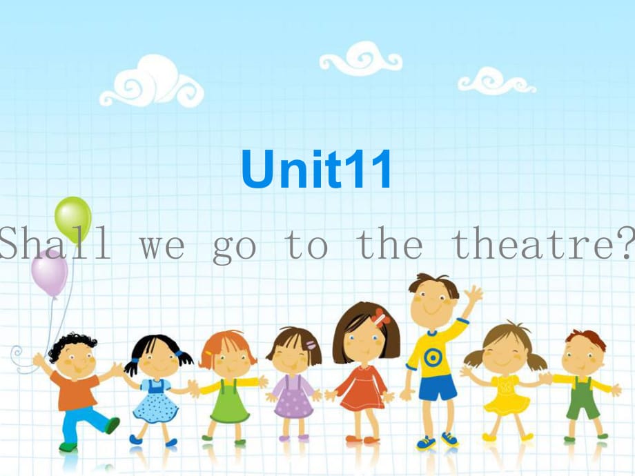 六年級上冊英語課件-Unit 11Shall we go to the theatre3_湘少版_第1頁