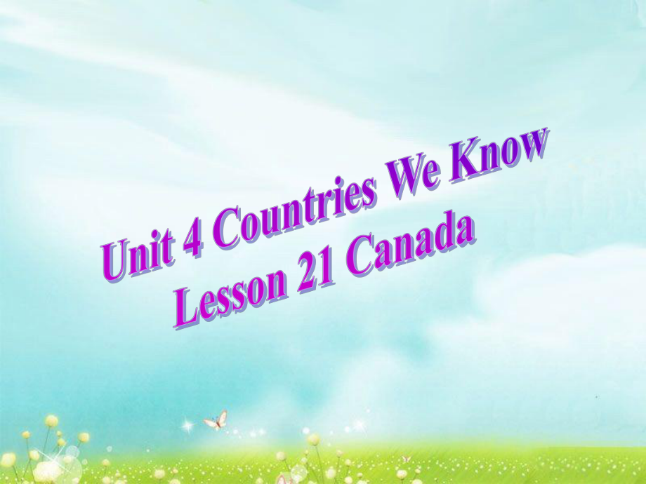 四年級(jí)下冊英語課件-Unit 4 Countries We Know Lesson 21 Canada ｜冀教版_第1頁