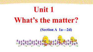 人教版八年級(jí)英語下 Unit 1 What’s the matter Section A (1a2d)公開課教學(xué)課件共PPT