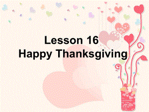 冀教版八年級英語上冊Unit 3 Lesson 16Happy Thanksgiving課件(共16張PPT)