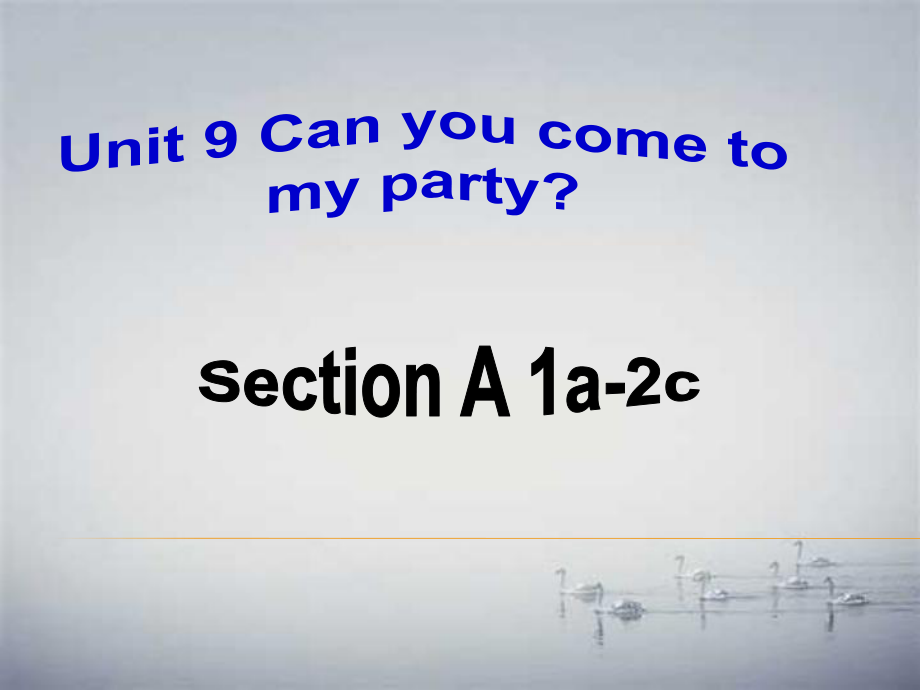 人教版英語八上Unit 9 Can you come to my party？Section A 1a-2c(共24張PPT)_第1頁