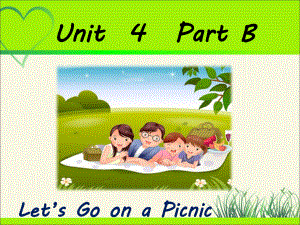 六年級(jí)上冊(cè)英語(yǔ)課件-Unit 4 Let’s Go on a Picnic Part B陜旅版（三起） (共15張PPT)