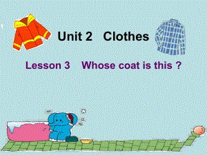 三年級下冊英語課件－Unit 2《Lesson 3 Whose coat is this》｜魯科版（五四學(xué)制）（三起）(共17張PPT)