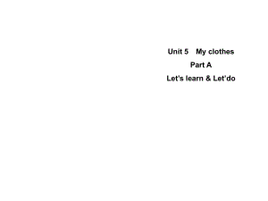 四年級(jí)下冊(cè)英語(yǔ)課件-Unit 5　My clothes Part A｜人教（PEP）(2014秋) (共18張PPT)