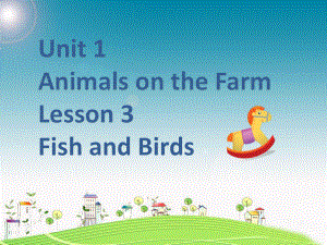 三年級(jí)下冊(cè)英語(yǔ)課件-Unit 1 Animals on the Farm Lesson 3 Fish and Birds 2｜冀教版（三起）(共17張PPT)