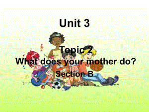 仁爱版七年级上Unit_3_Topic_2_Section_B