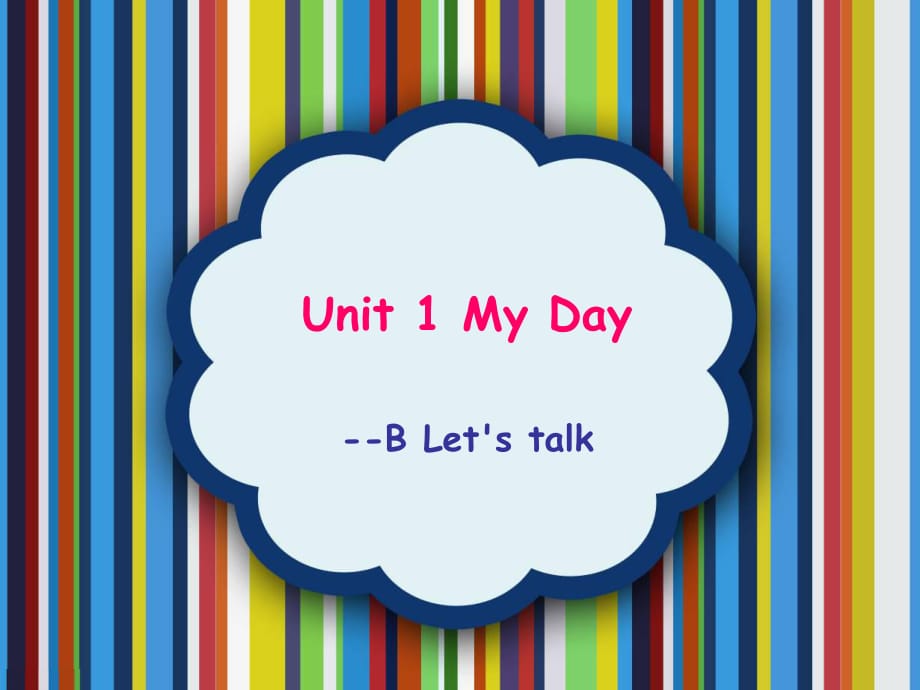 五年级下册Unit1 My day B Let’s talk课件_第1页