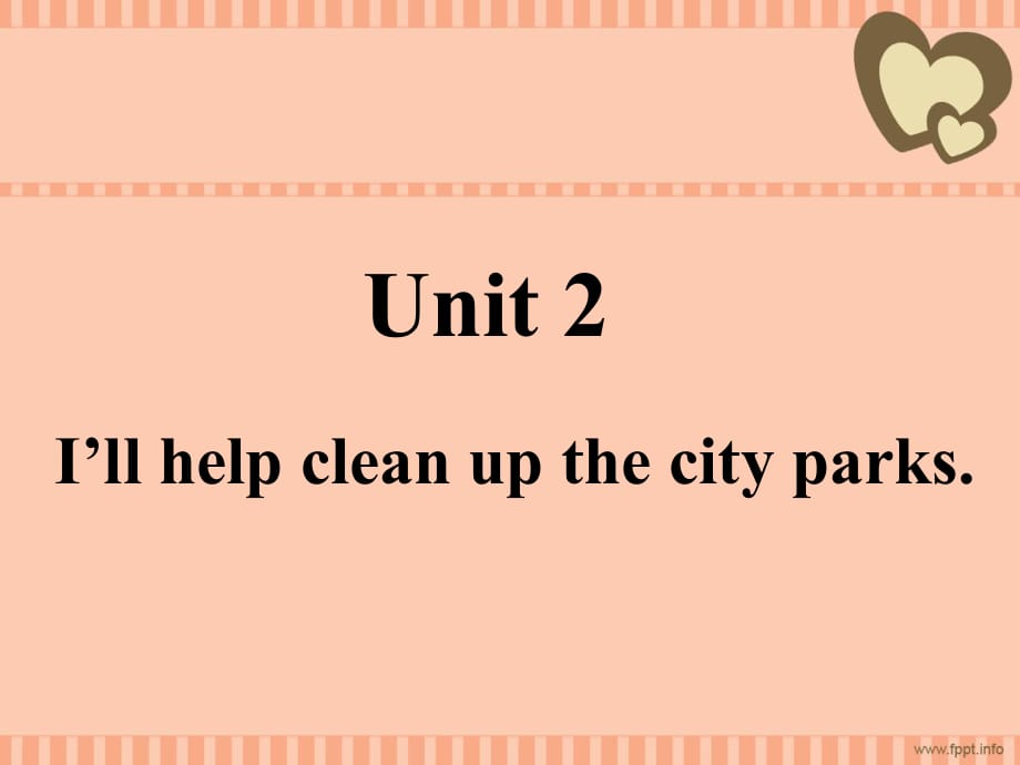 人教版八年級(jí)下冊(cè)英語Unit2 I will help clean up the city parks全單元課件_第1頁