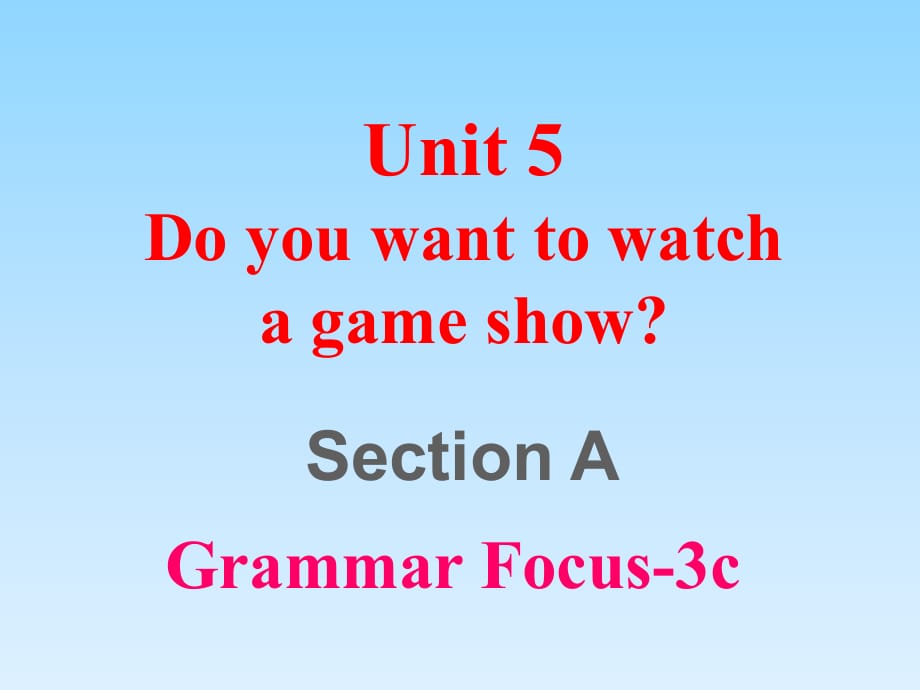 2018秋人教新目標(biāo)八年級(jí)英語(yǔ)上冊(cè)教學(xué)課件：Unit 5 Section A Grammar Focus-3c_第1頁(yè)