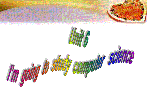 人教版八年級上冊英語Unit 6 I 'mgoingtostudy computer scienceSection A