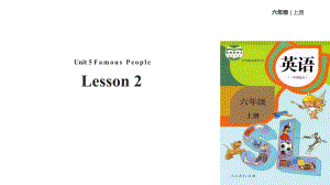 六年級上冊英語課件-Unit 5 Famous people Lesson 2｜人教新起點