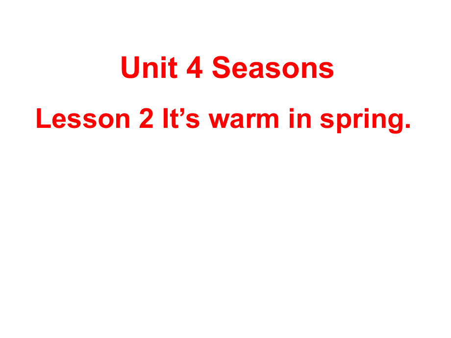 四年級上冊英語課件－Unit 4《Lesson 2 It’s warm in spring》｜魯科版_第1頁