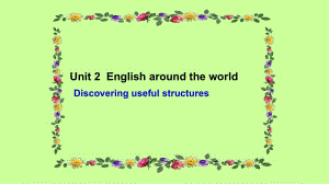 人教版高中英語 Book1 Unit2 English around the world Discovering useful structures教學課件 (共16張PPT)