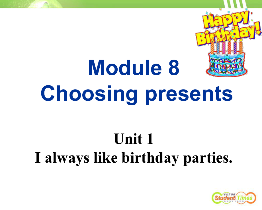 外研版七上Module_8_Choosing_presents_Unit_1_I_always_like_birthday_parties_第1頁