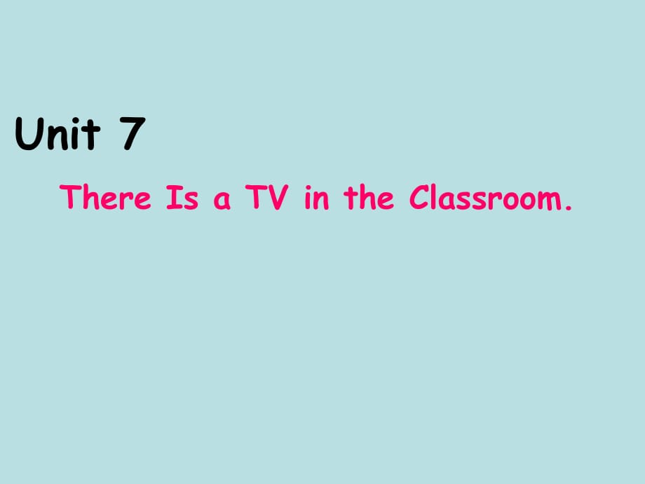 三年級(jí)下冊(cè)英語(yǔ)課件-Unit 7 There Is a TV in the Classroom _陜旅版 (共25張PPT)_第1頁(yè)