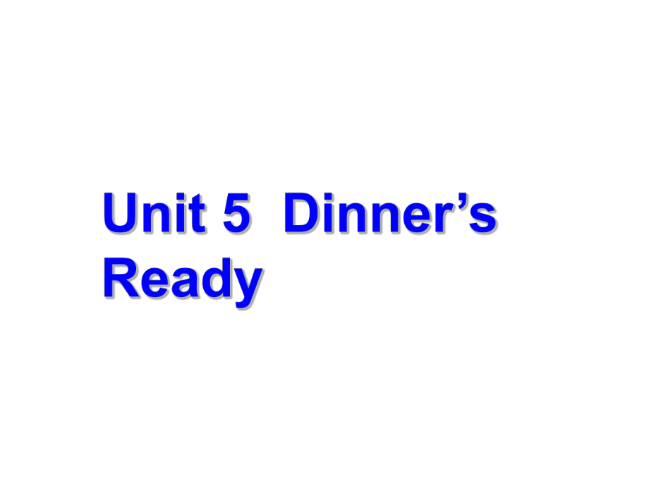 四年级上册英语课件－Unit5 Dinner's ready｜人教（PEP）（2018秋）(共103张PPT)_第1页