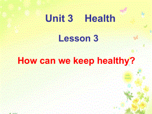 五年級下冊英語課件-Unit 3 HealthLesson 3 How can we keep healthy？∣魯科版（五四制）（三起） (共47張PPT)