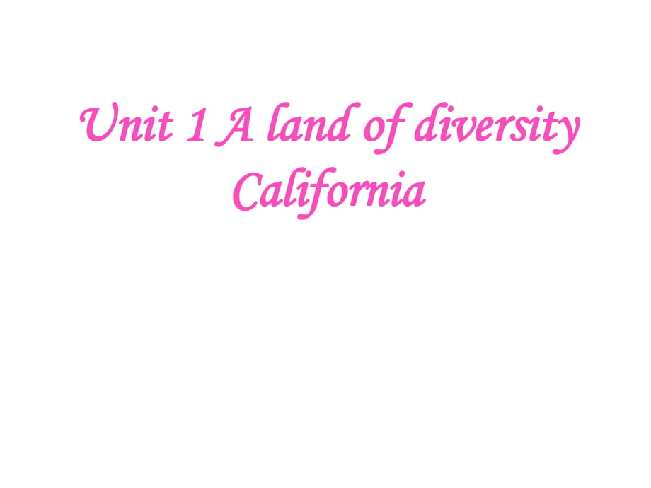 新人教选修八Unit1Alandofdiversity-California[课件]_第1页