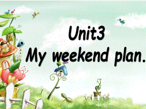 2014新版pep六年级上册Unit3My-weekend-plan