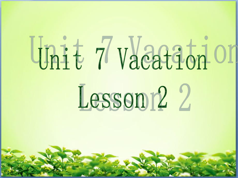 六年級(jí)下冊(cè)英語課件-Unit 7 Vacation Lesson 2 2_北師大版（三起）（2014秋）_第1頁